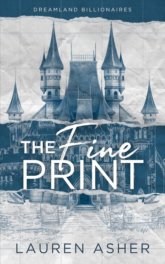 The Fine Print by Lauren Asher (Dreamland Billionaires Book #1)