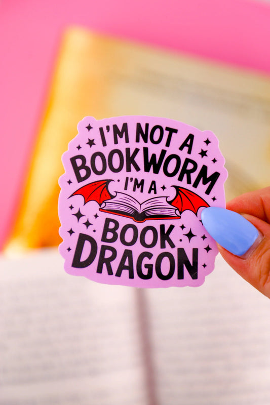 I'm Not A Bookworm, I'm A Book Dragon Sticker