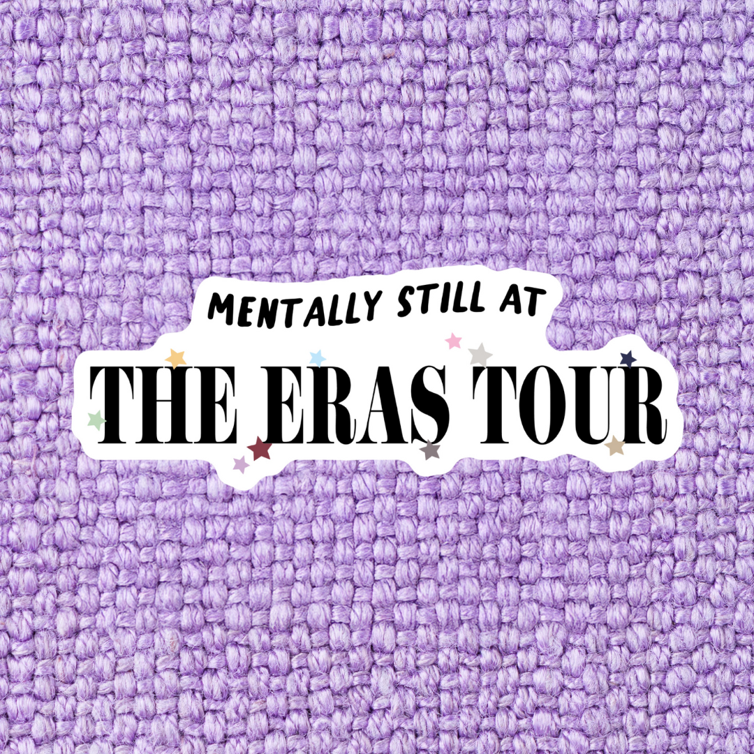 Mentally Still At The Eras Tour Sticker