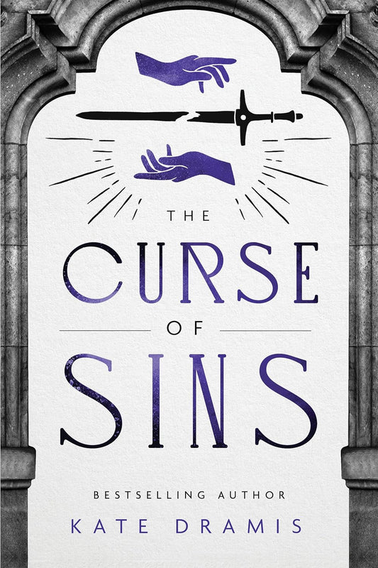 The Curse of Sins (The Curse of Saints- Book #2) by Kate Dramis