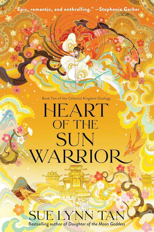 Heart of the Sun Warrior by Sue Lynn Tan (Celestial Kingdom Book #2)