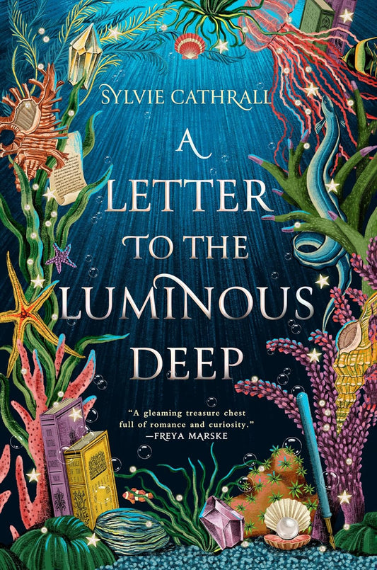 A Letter to the Luminous Deep by Sylvie Cathrall (The Sunken Archive Series- Book #1)