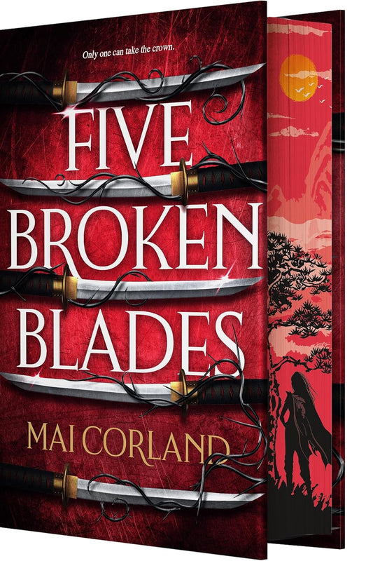 Five Broken Blades by Mai Corland (Deluxe Limited Edition, The Broken Blades Series- Book #1)