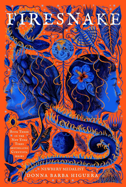 Firesnake by Donna Barba Higuera (The Last Cuentista Series: Book #3- Hardcover)