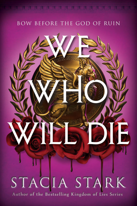We Who Will Die by Stacia Stark