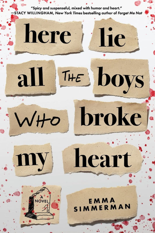 Here Lie All the Boys Who Broke My Heart by Emma Simmerman