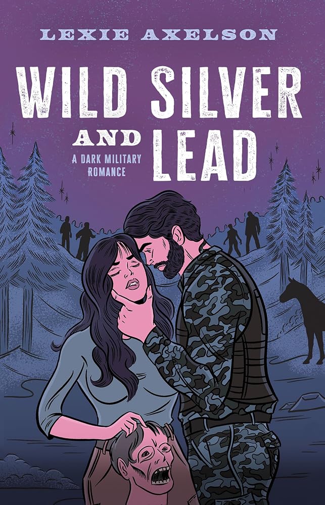 Wild Silver and Lead: A Dark Military Romance (Snake Ops) cover image