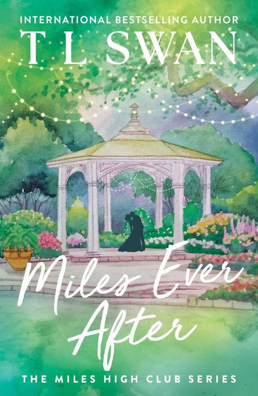 Miles Ever After by T L Swan (Deluxe Edition)