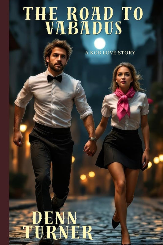 The road to Vabadus: A KGB Love Story cover image