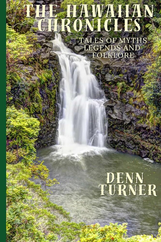 The Hawaiian Chronicles: Myths, Legends, and Stories of the Islands (The Chronicle Series. Stories of Love and Legend) cover image