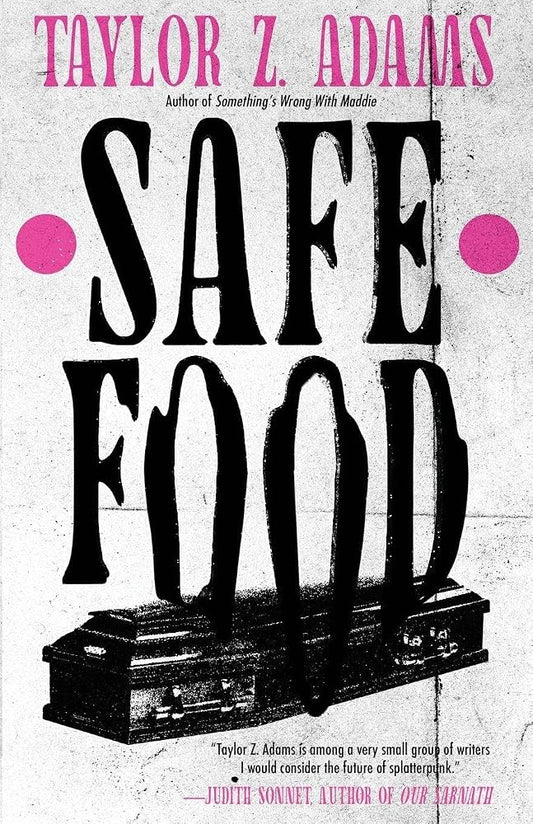 Safe Food: A Queer Splatterpunk Novel cover image
