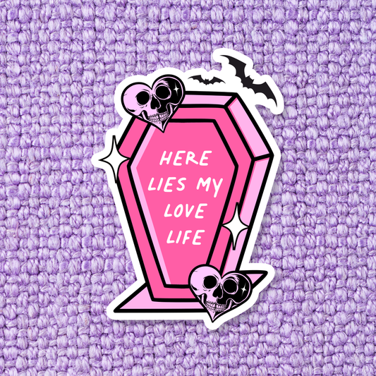 Here Lies My Love Life Sticker