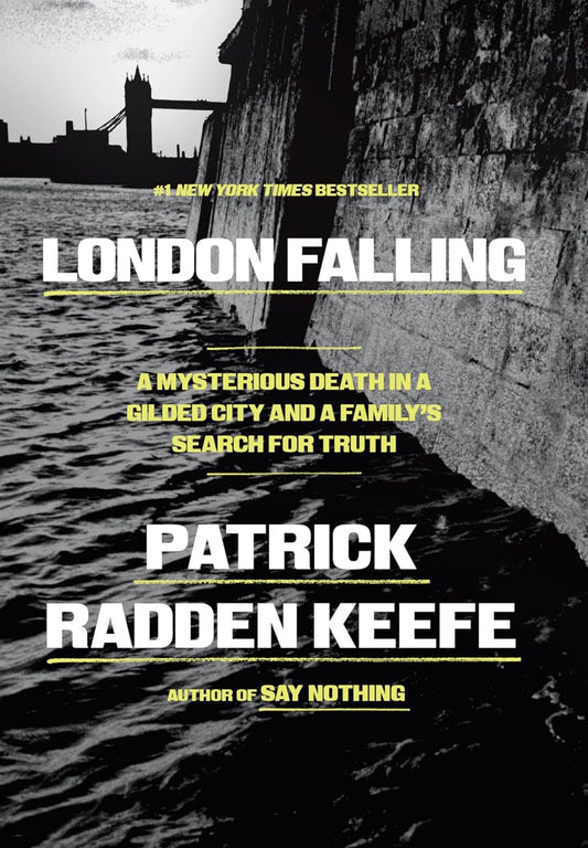 London Falling by Patrick Radden Keefe