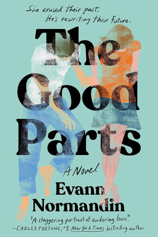 The Good Parts: A Novel by Evann Normandin (Pre-Order: 7/28/26)