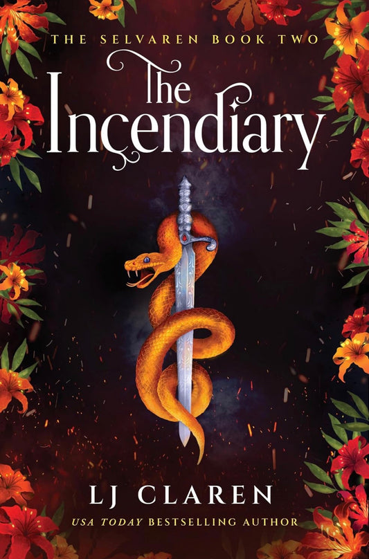 The Incendiary by LJ Claren (The Selvaren series: Book #2)