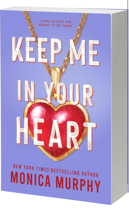 Keep Me In Your Heart by Monica Murphy  (Lancaster Preparatory School: Book #2- Paperback)