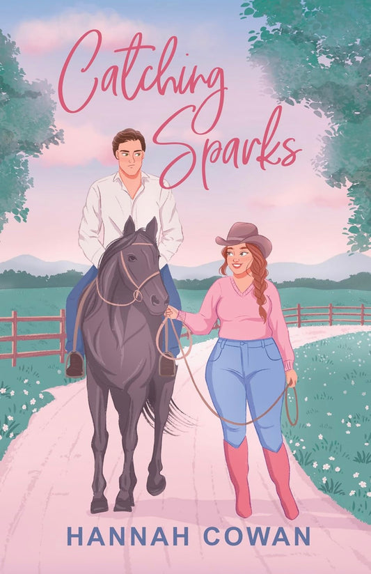 Catching Sparks by Hannah Cowan (Book #2)