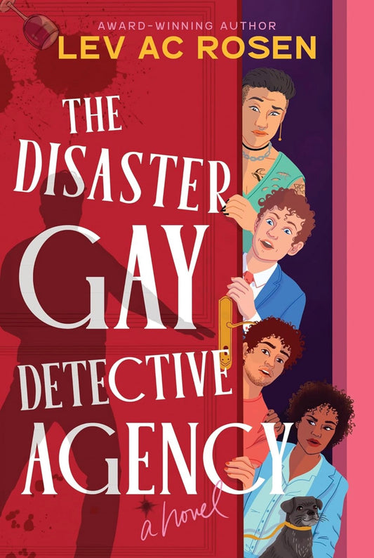 The Disaster Gay Detective Agency by Lev AC Rosen