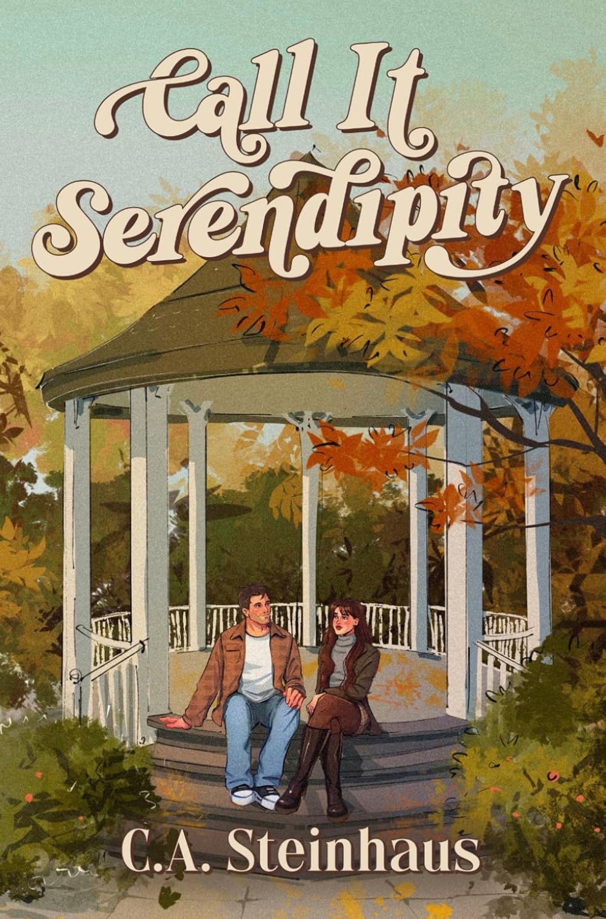Call It Serendipity by C.A. Steinhaus (Signed Edition)