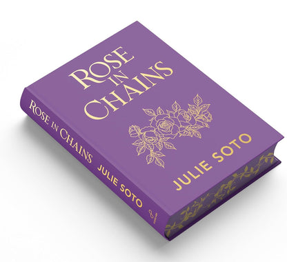 Rose In Chains by Julie Soto