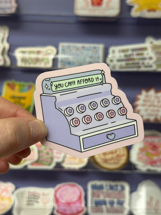 You Can’t Afford It Sticker