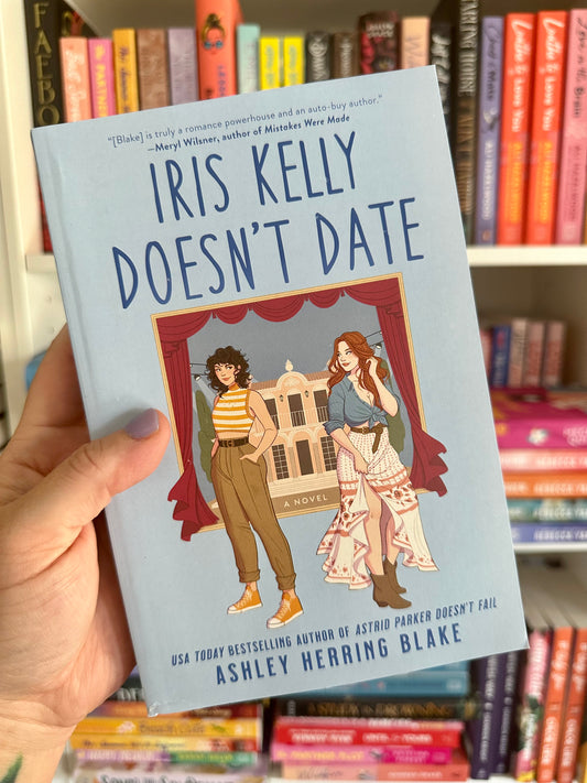 Iris Kelly Doesn't Date By Ashley Herring Blake (Damaged)