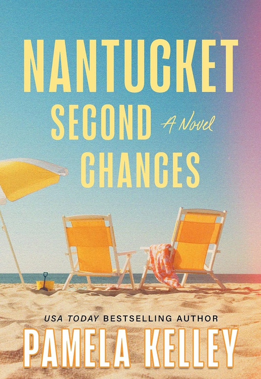 Nantucket Second Chances by Pamela Kelley  (Hardcover)