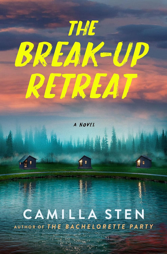The Break-Up Retreat by Camilla Sten (Hardcover)