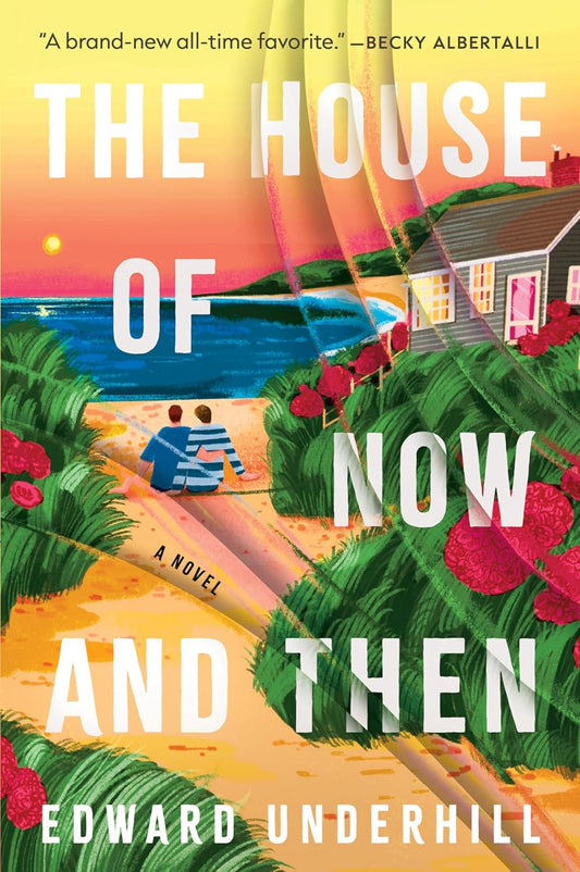 The House of Now and Then by Edward Underhil (Paperback)