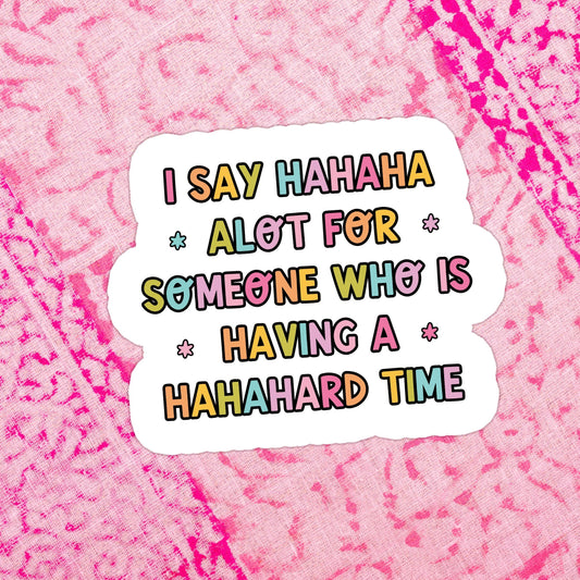 I Say Hahaha Sticker