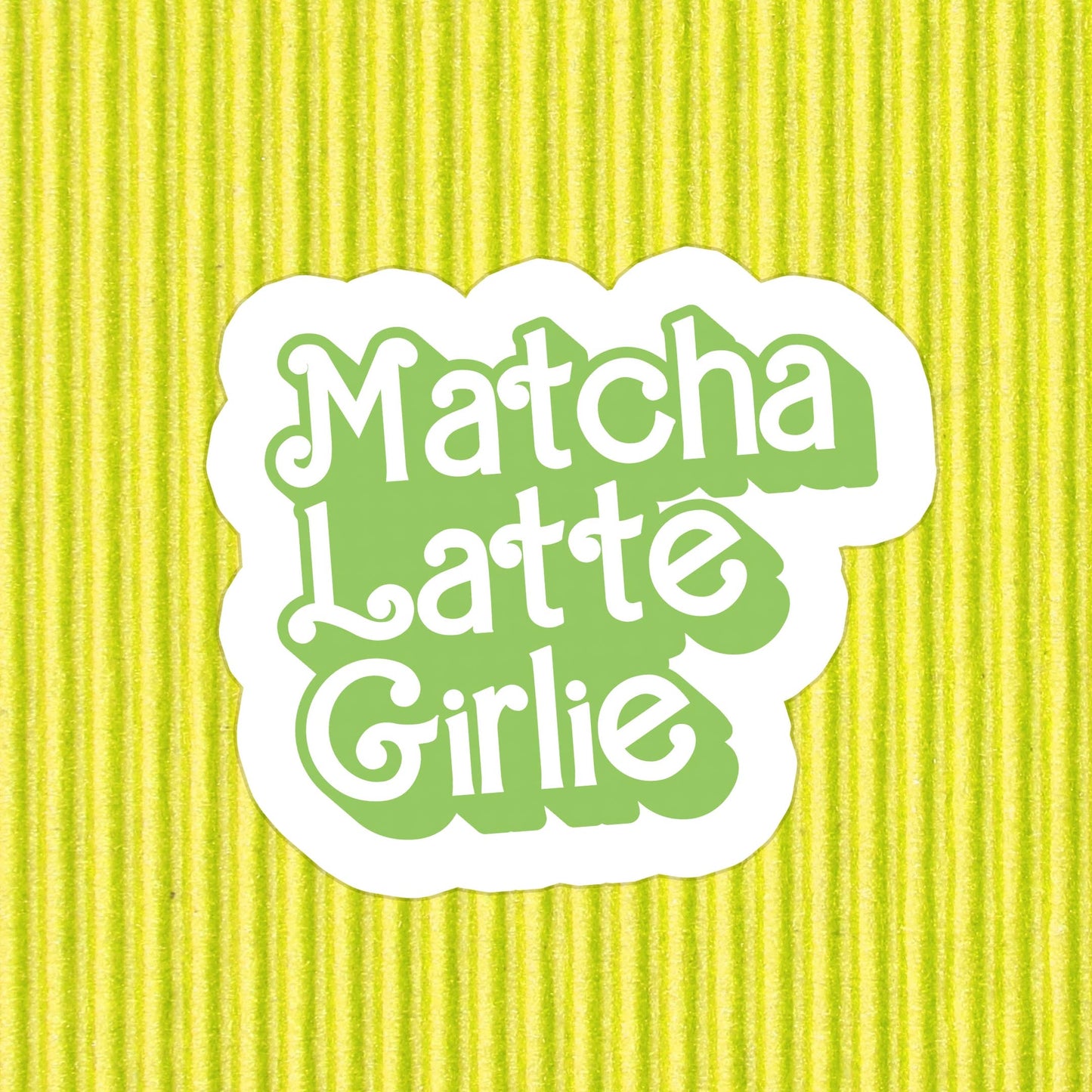 Matcha Latte Girlie Sticker