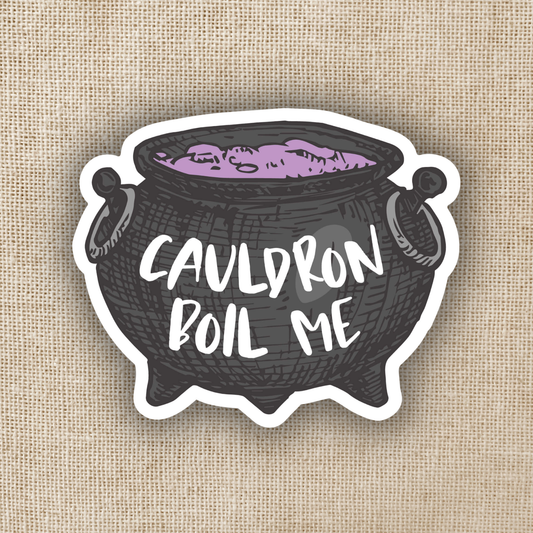 Cauldron Boil Me ACOTAR Sticker