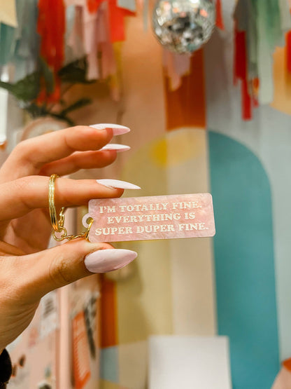 I'm Totally Fine Keychain