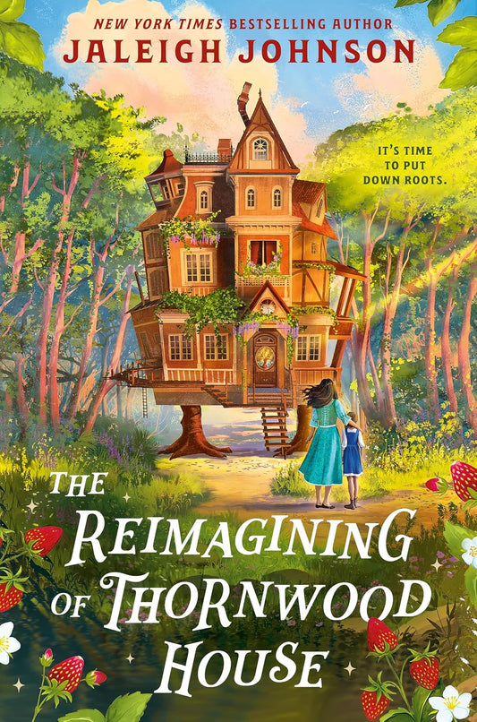 The Reimagining of Thornwood House by Jaleigh Johnson (Hardcover)