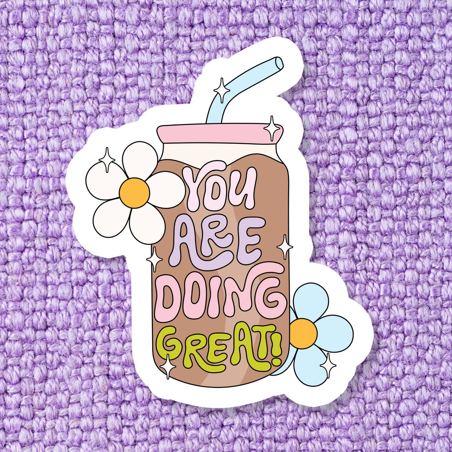 You Are Doing Great Sticker