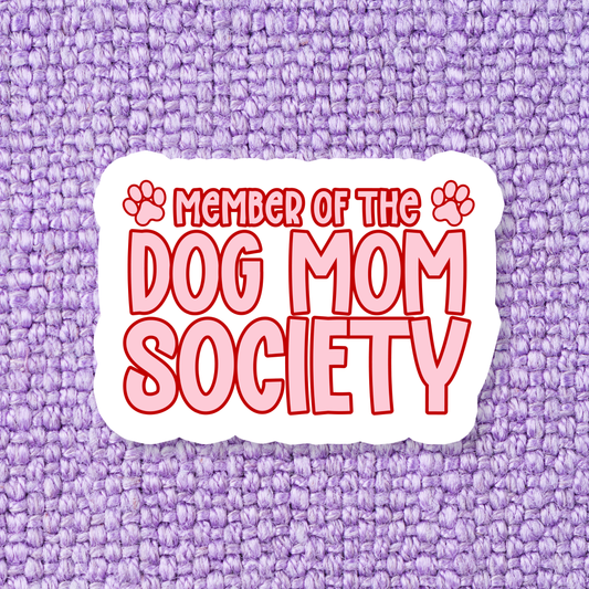 Dog Mom Society Sticker