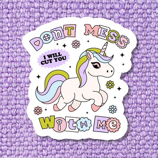 Don't Mess With Me Unicorn Sticker